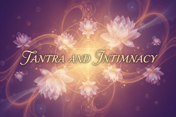 Tantra and Intimacy